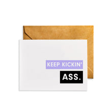 Load image into Gallery viewer, Keep Kickin&#39; Ass | Encouragement Congratulations Motivational Greeting Card