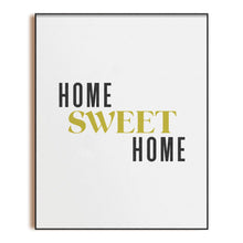 Load image into Gallery viewer, Home Sweet Home Art Print | Unframed 8x10 Typographic Quote 8x10 Wall Decor Sign