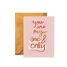 Load image into Gallery viewer, Your are My One &amp; Only Valentine&#39;s Day Card