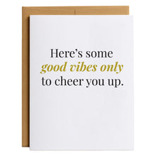 Load image into Gallery viewer, Here&#39;s Some Good Vibes Only to Cheer You Up | Motivational Sending Good Vibes Sympathy Card