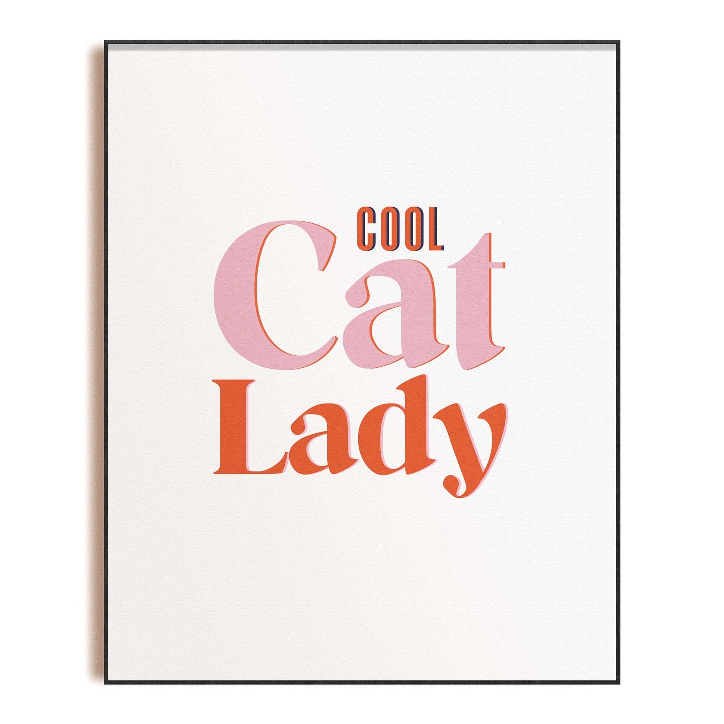 Cool Cat Lady Cat Lover's 8x10 Art Print