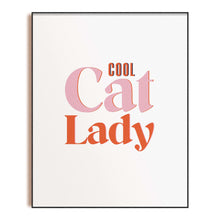 Load image into Gallery viewer, Cool Cat Lady Cat Lover&#39;s 8x10 Art Print