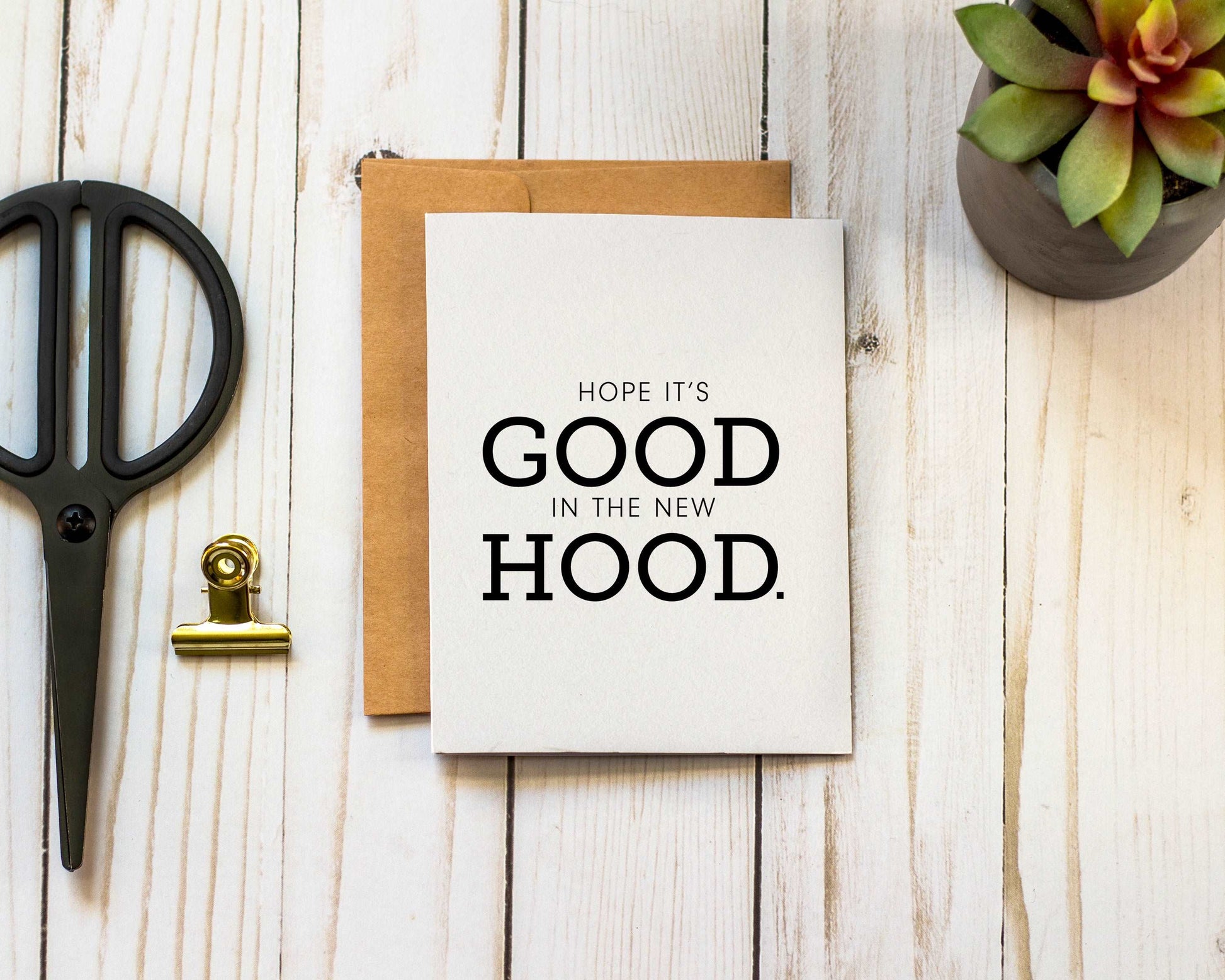 Hope It's Good in the New Hood - Housewarming Greeting Card