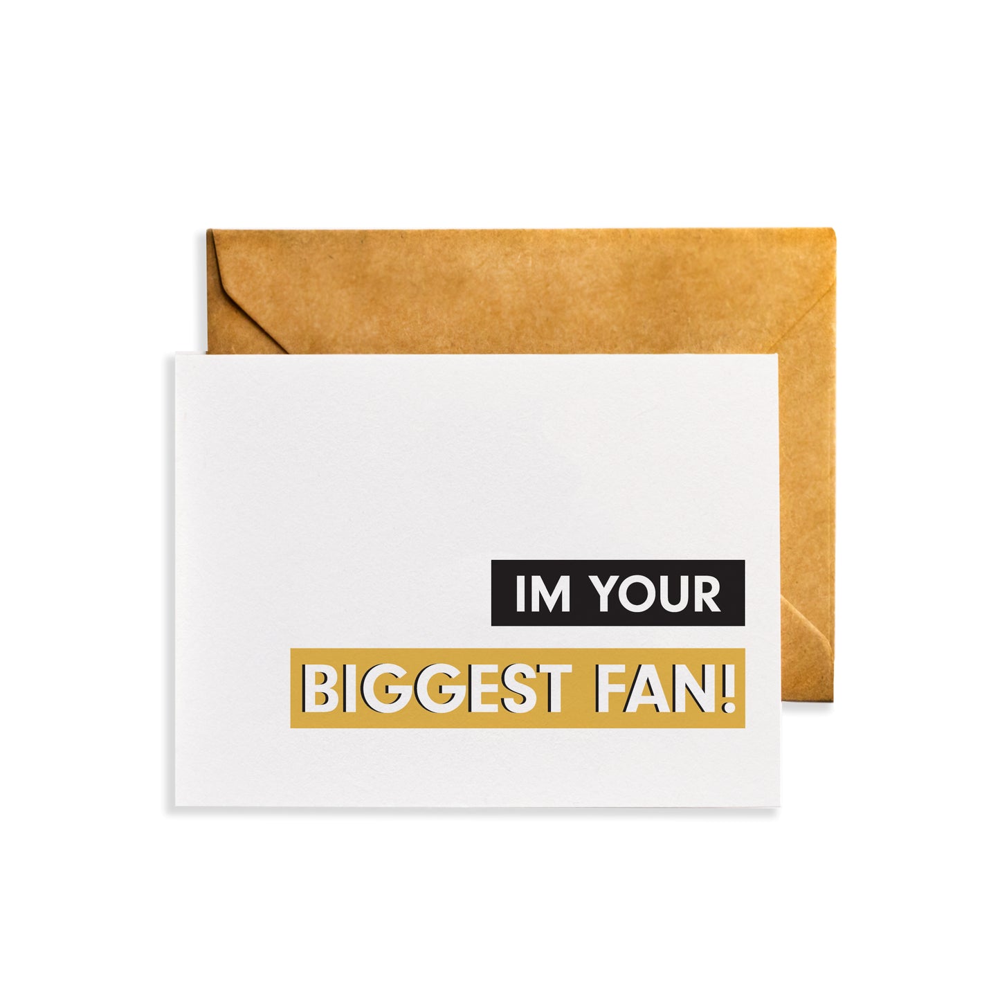 I'm Your Biggest Fan - Encouragement Congratulations Greeting Card with Envelope