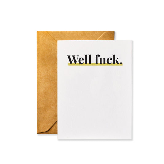 Well Fuck - Sympathy Greeting Card