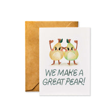 Load image into Gallery viewer, We Make a Great Pear | Anniversary Greeting Card