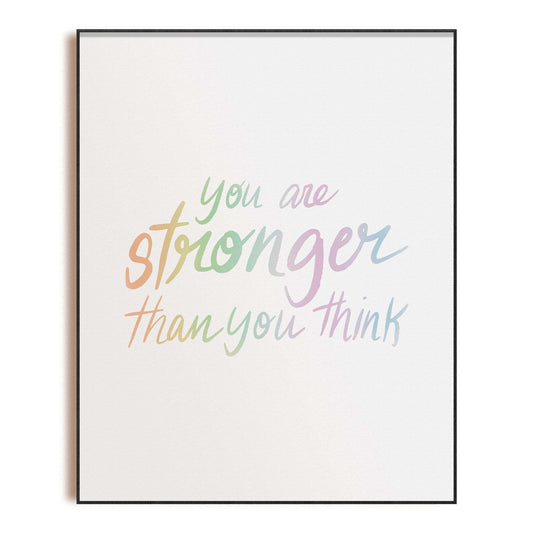 You are Stronger Than You Think - Art Print