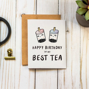 Happy Birthday to my Best Tea - Birthday Greeting Card for Best Friend, Sister, BFF