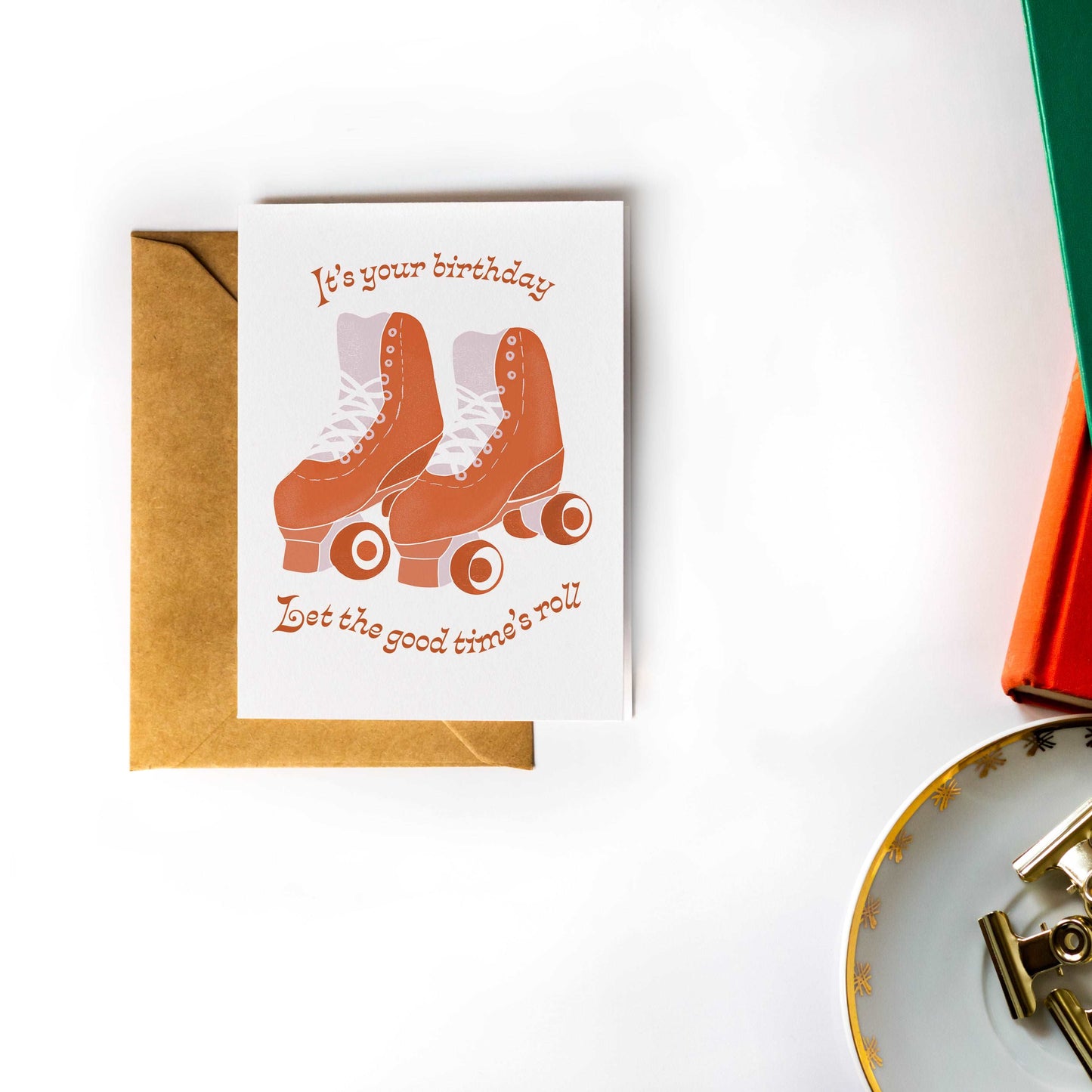 It's Your Birthday, Let the Good Times Roll - Birthday Card