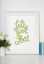 Load image into Gallery viewer, Let&#39;s Get Lost | Boho Wall Decor | 8x10 Art Print