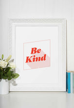Load image into Gallery viewer, Be Kind Quote 8x10 Art Print